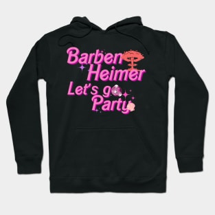 Barbenheimer Let's Go Party Hoodie